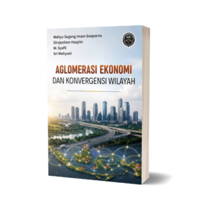 AGLOMERASI EKONOMI DAN KONVERGENSI WILAYAH