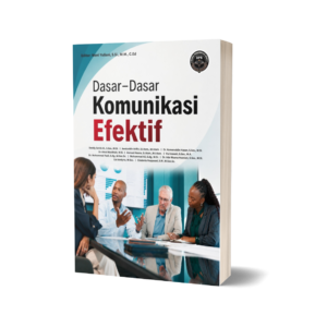 DASAR-DASAR KOMUNIKASI EFEKTIF