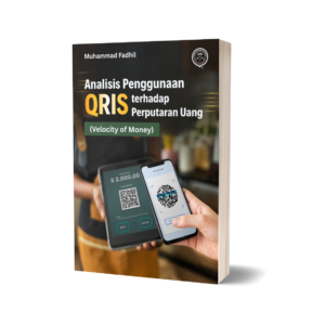 ANALISIS PENGGUNAAN QRIS TERHADAP PERPUTARAN UANG (VELOCITY OF MONEY)