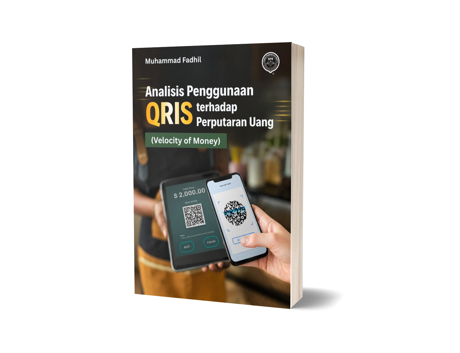 ANALISIS PENGGUNAAN QRIS TERHADAP PERPUTARAN UANG (VELOCITY OF MONEY)