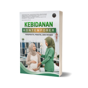 KEBIDANAN KONTEMPORER: PERSPEKTIF, PRAKTIK, DAN INOVASI