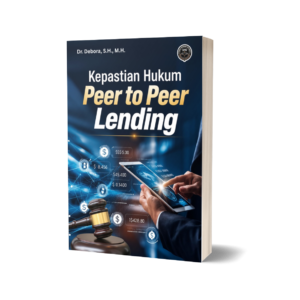 KEPASTIAN HUKUM PEER TO PEER LENDING