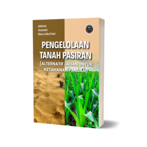 PENGELOLAAN TANAH PASIRAN (ALTERNATIF LAHAN UNTUK KETAHANAN PANGAN)