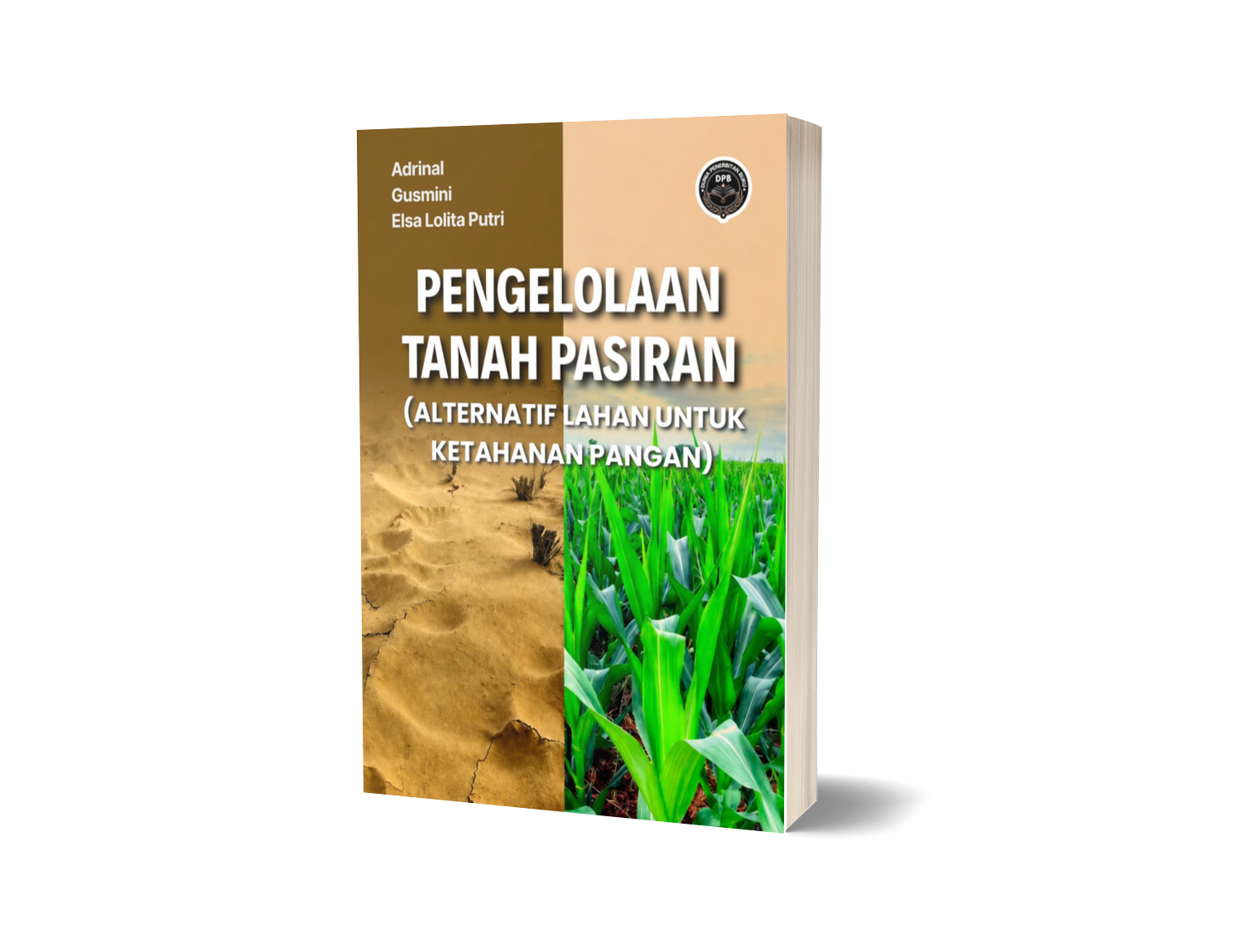 PENGELOLAAN TANAH PASIRAN (ALTERNATIF LAHAN UNTUK KETAHANAN PANGAN)