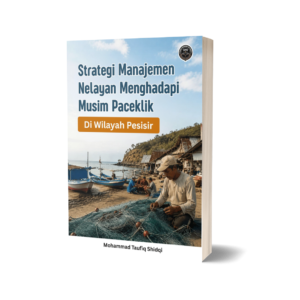 STRATEGI MANAJEMEN NELAYAN MENGHADAPI MUSIM PACEKLIK DI WILAYAH PESISIR