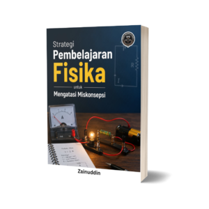 STRATEGI PEMBELAJARAN FISIKA UNTUK MENGATASI MISKONSEPSI