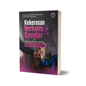 KEKERASAN BERBASIS GENDER DAN DAMPAKNYA PADA KEKERASAN REPRODUKSI