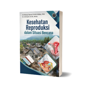KESEHATAN REPRODUKSI DALAM SITUASI BENCANA
