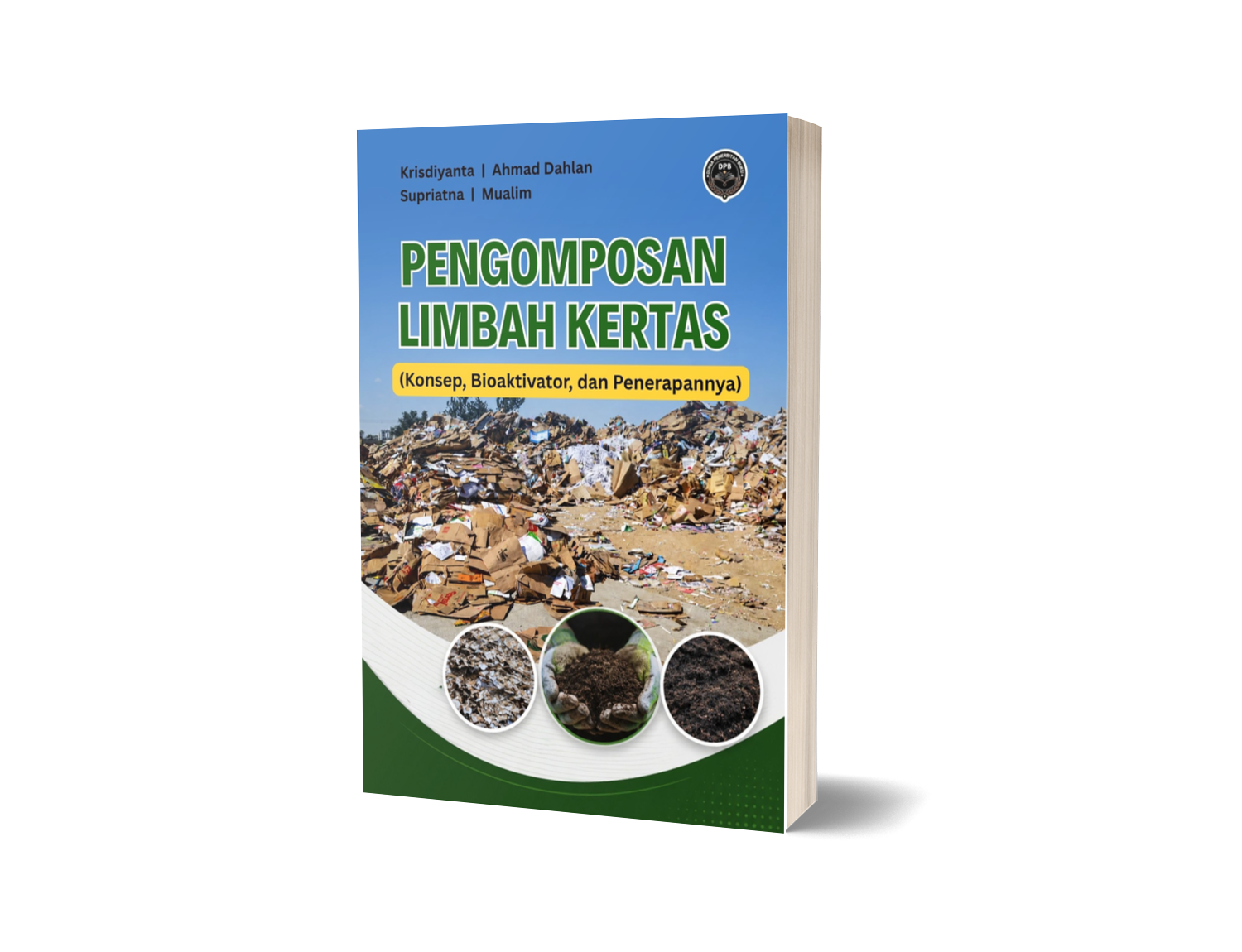 PENGOMPOSAN LIMBAH KERTAS (Konsep, Bioaktivator, dan Penerapannya)