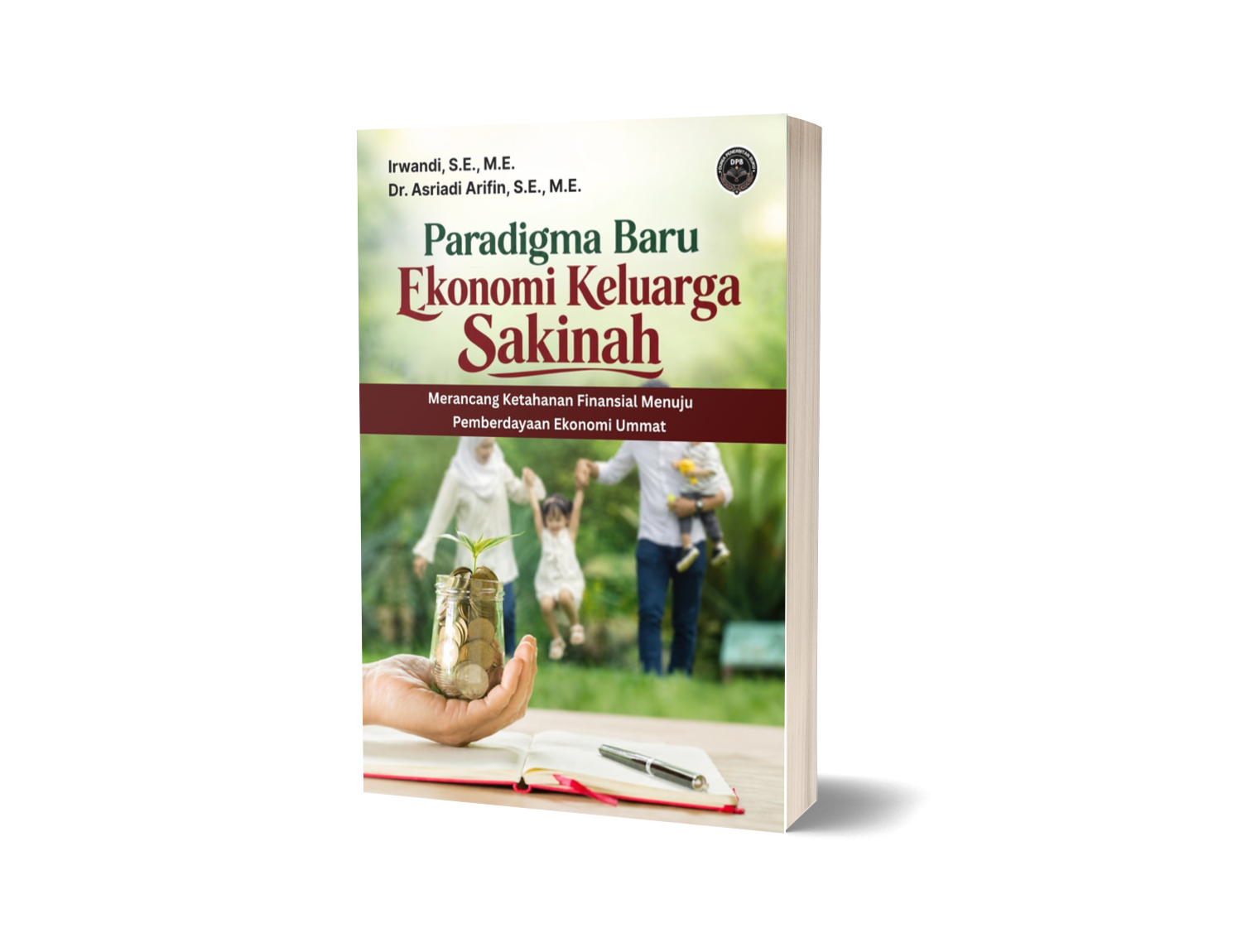PARADIGMA BARU EKONOMI KELUARGA SAKINAH: MERANCANG KETAHANAN FINANSIAL MENUJU PEMBERDAYAAN EKONOMI UMMAT