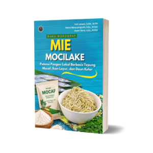 MIE MOCILAKE (POTENSI PANGAN LOKAL BERBASIS TEPUNG MOCAF,  IKAN LAYUR, DAN DAUN KELOR)