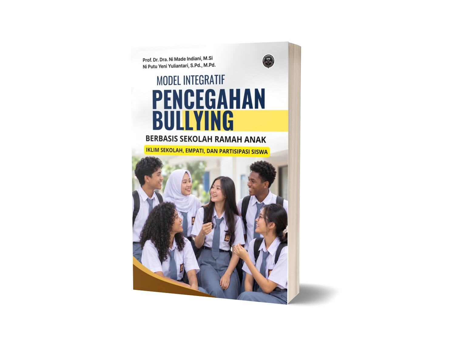 MODEL INTEGRATIF PENCEGAHAN BULLYING BERBASIS SEKOLAH RAMAH ANAK: IKLIM SEKOLAH, EMPATI, DAN PARTISIPASI SISWA